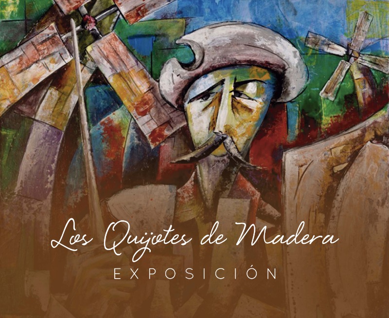 Los Quijotes de Madera - Exposición en Galería